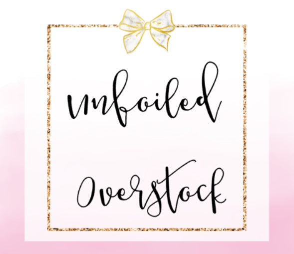 DESTASH // Unfoiled Overstock